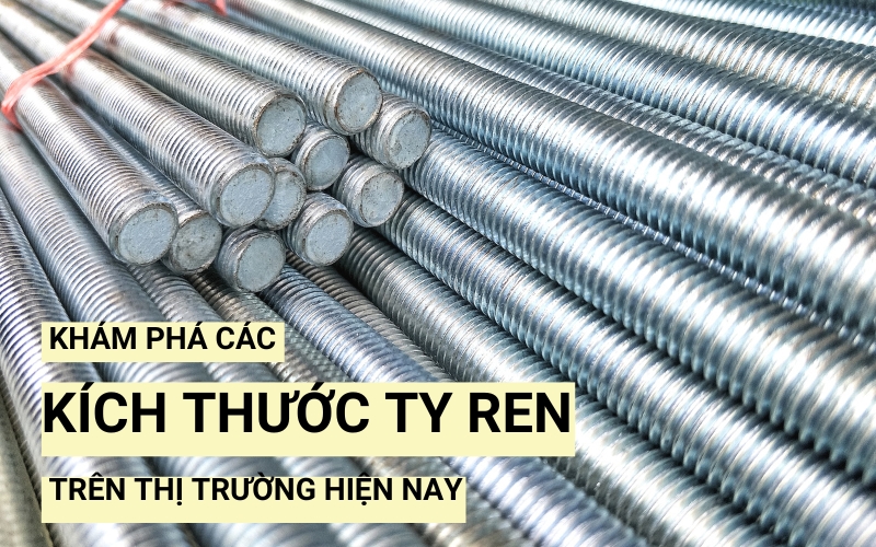 các kích thước ty ren thông dụng