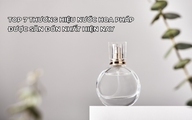 top thương hiệu nước hoa Pháp