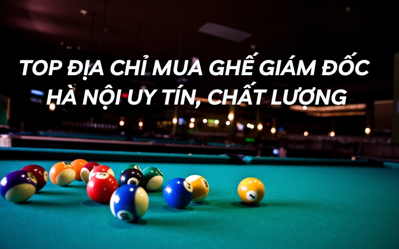 địa chỉ mua ghế giám đốc hà nội