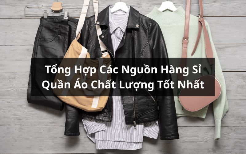 nguồn hàng sỉ quần áo