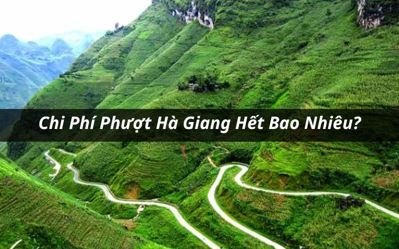 chi phí phượt hà giang