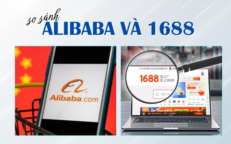 so sánh Alibaba và 1688